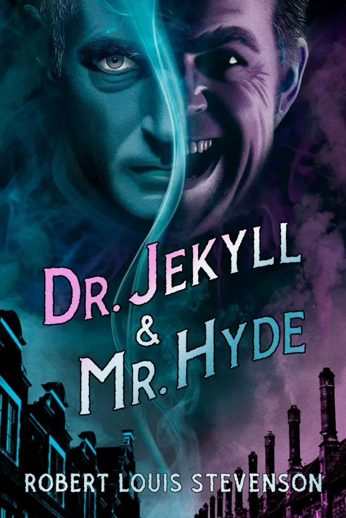 Dr. Jekyll and Mr. Hyde by Robert Louis Stevenson1