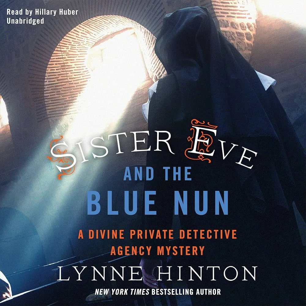 Sister Eve and the Blue Nun by Lynne Hinton1